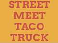 Street Meet Taco Truck